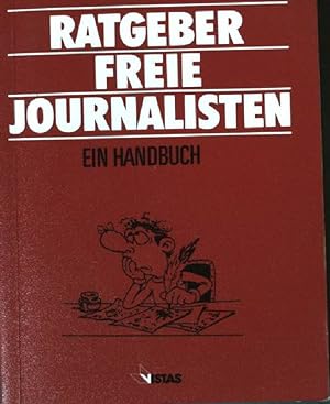 Seller image for Ratgeber freie Journalisten. for sale by books4less (Versandantiquariat Petra Gros GmbH & Co. KG)