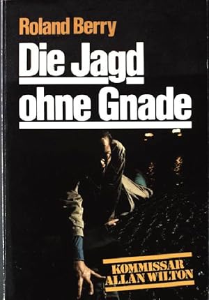 Seller image for Die Jagd ohne Gnade. for sale by books4less (Versandantiquariat Petra Gros GmbH & Co. KG)