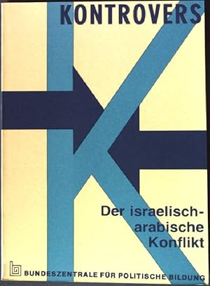 Bild des Verkufers fr Kontrovers: Der israelisch- arabische Konflikt. zum Verkauf von books4less (Versandantiquariat Petra Gros GmbH & Co. KG)
