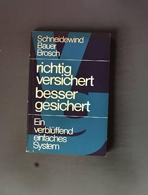 Seller image for Richtig versichert besser gesichert: Ein verblffend einfaches System. for sale by books4less (Versandantiquariat Petra Gros GmbH & Co. KG)