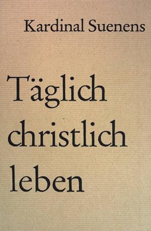 Seller image for Tglich christlich leben. for sale by books4less (Versandantiquariat Petra Gros GmbH & Co. KG)