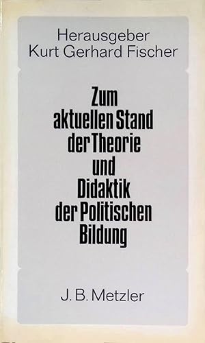 Seller image for Zum aktuellen Stand der Theorie und Didaktik der politischen Bildung. for sale by books4less (Versandantiquariat Petra Gros GmbH & Co. KG)