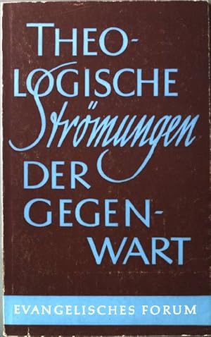 Immagine del venditore per Theologische Strmungen der Gegenwart. venduto da books4less (Versandantiquariat Petra Gros GmbH & Co. KG)