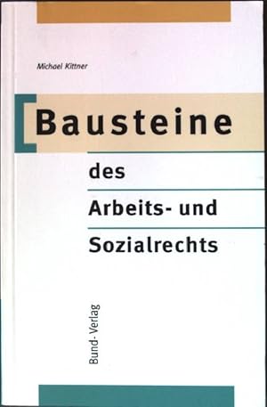 Bild des Verkufers fr Bausteine des Arbeits und Sozialrechts. zum Verkauf von books4less (Versandantiquariat Petra Gros GmbH & Co. KG)