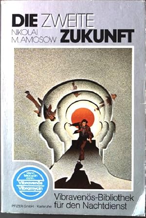 Bild des Verk�ufers f�r Die zweite Zukunft. zum Verkauf von books4less (Versandantiquariat Petra Gros GmbH & Co. KG)