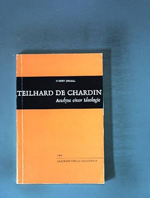 Image du vendeur pour Teilhard de Chardin: Analyse einer Ideologie. mis en vente par books4less (Versandantiquariat Petra Gros GmbH & Co. KG)