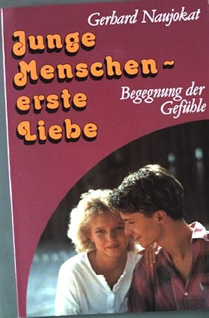 Seller image for Junge Menschen erste Liebe: Begegnungen der Gefhle. for sale by books4less (Versandantiquariat Petra Gros GmbH & Co. KG)