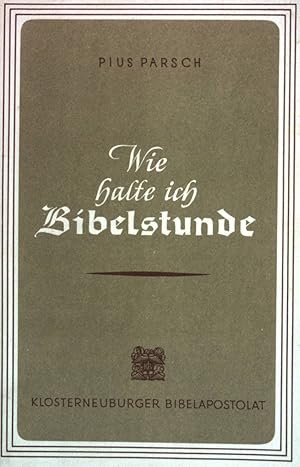 Seller image for Wie halte ich Bibelstunde. Bibelbcher fr Priester. for sale by books4less (Versandantiquariat Petra Gros GmbH & Co. KG)