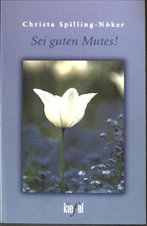 Bild des Verkufers fr Sei guten Mutes. zum Verkauf von books4less (Versandantiquariat Petra Gros GmbH & Co. KG)