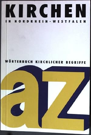 Bild des Verkufers fr Kirchen in Nordrhein-Westfalen: Wrterbuch kirchlicher Begriffe von A bis Z. zum Verkauf von books4less (Versandantiquariat Petra Gros GmbH & Co. KG)