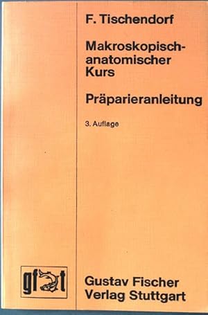 Bild des Verkufers fr Makroskopischanatomischer Kurs. 3. Auflage, zum Verkauf von books4less (Versandantiquariat Petra Gros GmbH & Co. KG)