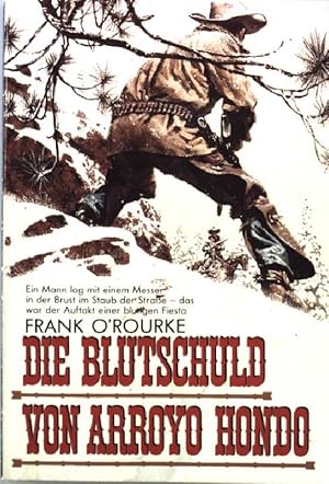 Bild des Verkufers fr Die Blutschuld von Arroyo Hondo Die besten Western zum Verkauf von books4less (Versandantiquariat Petra Gros GmbH & Co. KG)