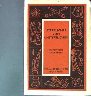 Bild des Verkufers fr Sterbliches von Unsterblichen. zum Verkauf von books4less (Versandantiquariat Petra Gros GmbH & Co. KG)