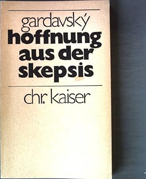 Imagen del vendedor de Hoffnung aus der Skepsis. a la venta por books4less (Versandantiquariat Petra Gros GmbH & Co. KG)