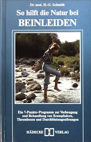 Bild des Verkufers fr So hilft die Natur bei Beinleiden. zum Verkauf von books4less (Versandantiquariat Petra Gros GmbH & Co. KG)