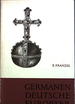 Seller image for Germanen, Deutsche, Europer - ein Gang durch die deutsche Geschichte for sale by books4less (Versandantiquariat Petra Gros GmbH & Co. KG)