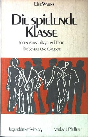 Bild des Verkufers fr Die spielende Klasse. Ideen, Vorschlge und Texte fr Schule und Gruppe. zum Verkauf von books4less (Versandantiquariat Petra Gros GmbH & Co. KG)