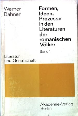 Bild des Verkufers fr Formen, Ideen, Prozesse in den Literaturen der romanischen Vlker. Band 1: Von Dante bis Cervantes. Literatur und Gesellschaft. Herausgegeben von der Akademie der Wissenschaften der DDR, Zentralinstitut fr Literaturgeschichte. zum Verkauf von books4less (Versandantiquariat Petra Gros GmbH & Co. KG)