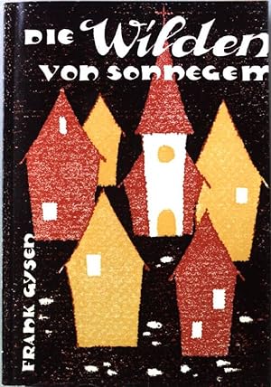 Bild des Verkufers fr Die Wilden von Sonnegem. zum Verkauf von books4less (Versandantiquariat Petra Gros GmbH & Co. KG)