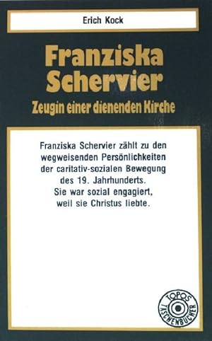 Bild des Verkufers fr Franziska Schervier: Zeugin einer dienenden Kirche. (Nr. 52) zum Verkauf von books4less (Versandantiquariat Petra Gros GmbH & Co. KG)