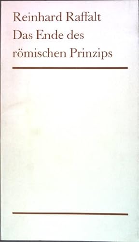 Bild des Verkufers fr Das Ende des rmischen Prinzips. zum Verkauf von books4less (Versandantiquariat Petra Gros GmbH & Co. KG)