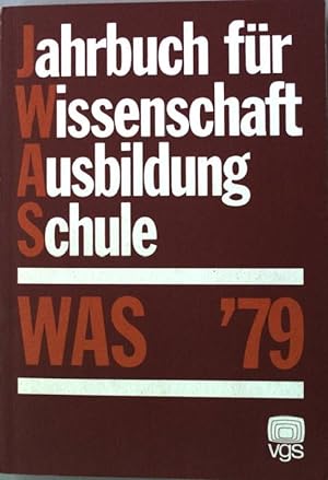 Image du vendeur pour Jahrbuch fr Wissenschaft, Ausbildung, Schule. WAS '79. mis en vente par books4less (Versandantiquariat Petra Gros GmbH & Co. KG)