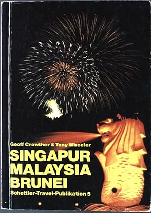 Bild des Verkufers fr Singapur, Malaysia, Brunei. zum Verkauf von books4less (Versandantiquariat Petra Gros GmbH & Co. KG)