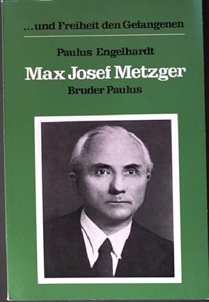 Bild des Verkufers fr Max Josef Metzger: Bruder Paulus. zum Verkauf von books4less (Versandantiquariat Petra Gros GmbH & Co. KG)