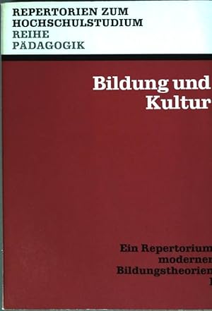 Bild des Verkufers fr Bildung und Kultur: Ein Repertorium moderner Bildungstheorien Bd. 1. zum Verkauf von books4less (Versandantiquariat Petra Gros GmbH & Co. KG)