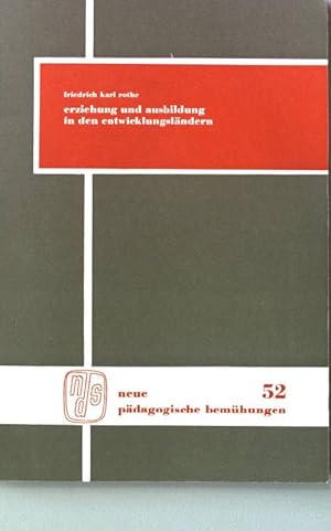 Bild des Verkufers fr Erziehung und Ausbildung in den Entwicklungslndern Neue pdagogische bemhungen (Nr 52) zum Verkauf von books4less (Versandantiquariat Petra Gros GmbH & Co. KG)