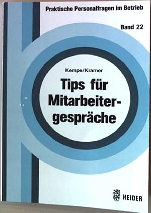 Immagine del venditore per Tips fr Mitarbeitergesprche : Mitarbeiter informieren, interessieren, motivieren und korrigieren. Praktische Personalfragen im Betrieb Band 22 venduto da books4less (Versandantiquariat Petra Gros GmbH & Co. KG)