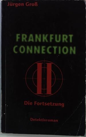 Bild des Verkufers fr Frankfurt Connection II: Die Fortsetzung zum Verkauf von books4less (Versandantiquariat Petra Gros GmbH & Co. KG)