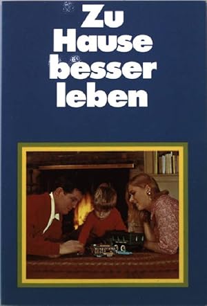 Seller image for Zu Hause besser leben. for sale by books4less (Versandantiquariat Petra Gros GmbH & Co. KG)