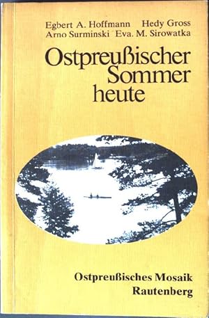 Image du vendeur pour Ostpreuischer Sommer heute. Ostpreuisches Mosaik - Band III. mis en vente par books4less (Versandantiquariat Petra Gros GmbH & Co. KG)