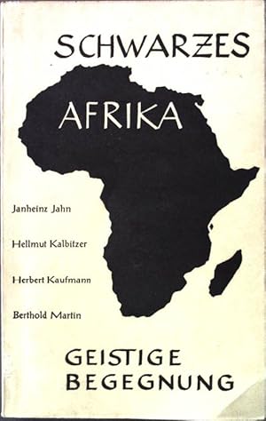 Bild des Verkufers fr Schwarzes Afrika: Geistige Begegnung. zum Verkauf von books4less (Versandantiquariat Petra Gros GmbH & Co. KG)