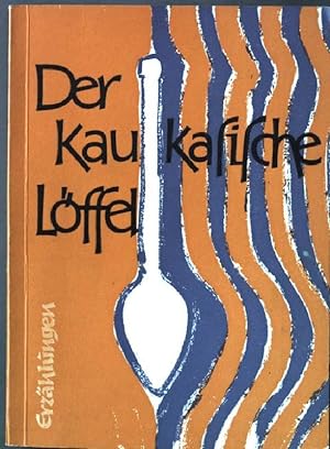 Image du vendeur pour Der kaukasische Lffel. Erzhlungen. mis en vente par books4less (Versandantiquariat Petra Gros GmbH & Co. KG)