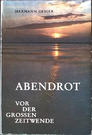 Seller image for Abendrot: Vor der grossen Zeitwende. for sale by books4less (Versandantiquariat Petra Gros GmbH & Co. KG)