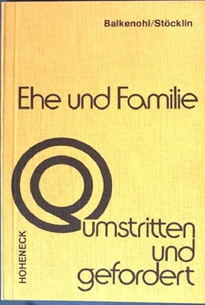 Bild des Verkufers fr Ehe und Familie: Umstritten und gefordert. zum Verkauf von books4less (Versandantiquariat Petra Gros GmbH & Co. KG)
