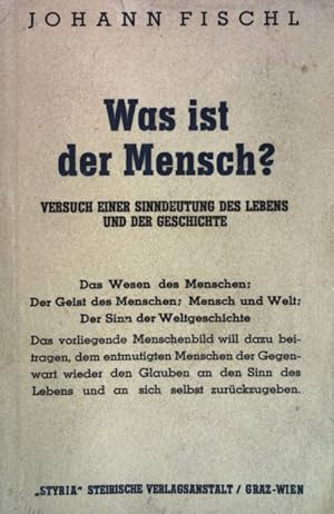 Imagen del vendedor de Was ist der Mensch? Versuch einer Dinndeutung des Lebens und der Geschichte a la venta por books4less (Versandantiquariat Petra Gros GmbH & Co. KG)