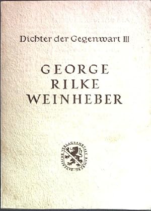 Seller image for Dichter der Gegenwart Bd. 3: George, Rilke, Weinheber. for sale by books4less (Versandantiquariat Petra Gros GmbH & Co. KG)