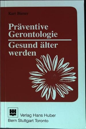 Bild des Verkufers fr Prventive Gerontologie: Gesund lter werden. zum Verkauf von books4less (Versandantiquariat Petra Gros GmbH & Co. KG)