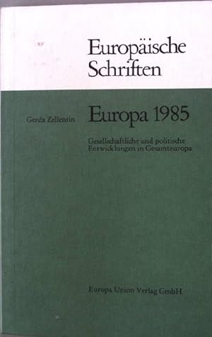 Seller image for Europa 1985 - Gesellschaftliche und politische Entwicklungen in Gesamteuropa Europische Schriften 32 for sale by books4less (Versandantiquariat Petra Gros GmbH & Co. KG)