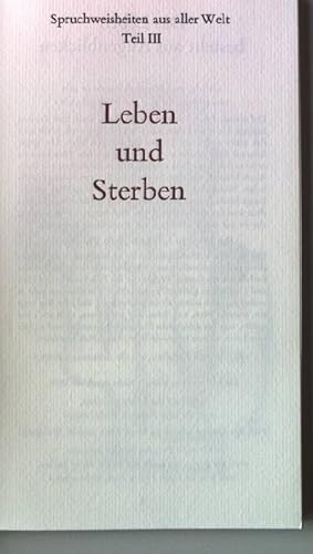 Bild des Verkufers fr Spruchweisheiten aus aller Welt Teil III. Leben und Sterben. zum Verkauf von books4less (Versandantiquariat Petra Gros GmbH & Co. KG)