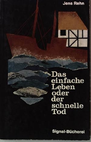 Imagen del vendedor de Das einfache Leben oder der schnelle Tod a la venta por books4less (Versandantiquariat Petra Gros GmbH & Co. KG)