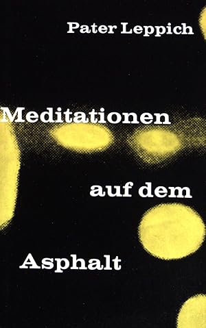 Bild des Verkufers fr Meditationen auf dem Asphalt. zum Verkauf von books4less (Versandantiquariat Petra Gros GmbH & Co. KG)