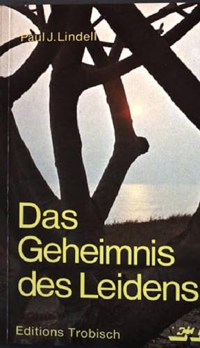 Seller image for Das Geheimnis des Leidens. for sale by books4less (Versandantiquariat Petra Gros GmbH & Co. KG)
