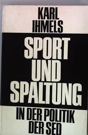 Bild des Verkufers fr Sport und Spaltung in der Politik der SED zum Verkauf von books4less (Versandantiquariat Petra Gros GmbH & Co. KG)