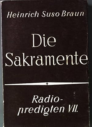 Bild des Verkufers fr Die Sakramente. Radiopredigten. Siebenter Band. zum Verkauf von books4less (Versandantiquariat Petra Gros GmbH & Co. KG)