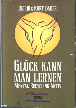 Bild des Verkufers fr Glck kann man lernen. zum Verkauf von books4less (Versandantiquariat Petra Gros GmbH & Co. KG)