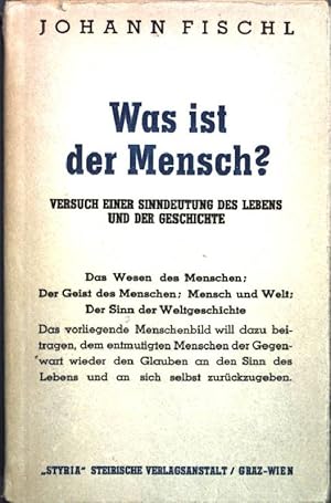 Imagen del vendedor de Was ist der Mensch?. Versuch einer Sinndeutung des Lebens und der Geschichte. a la venta por books4less (Versandantiquariat Petra Gros GmbH & Co. KG)